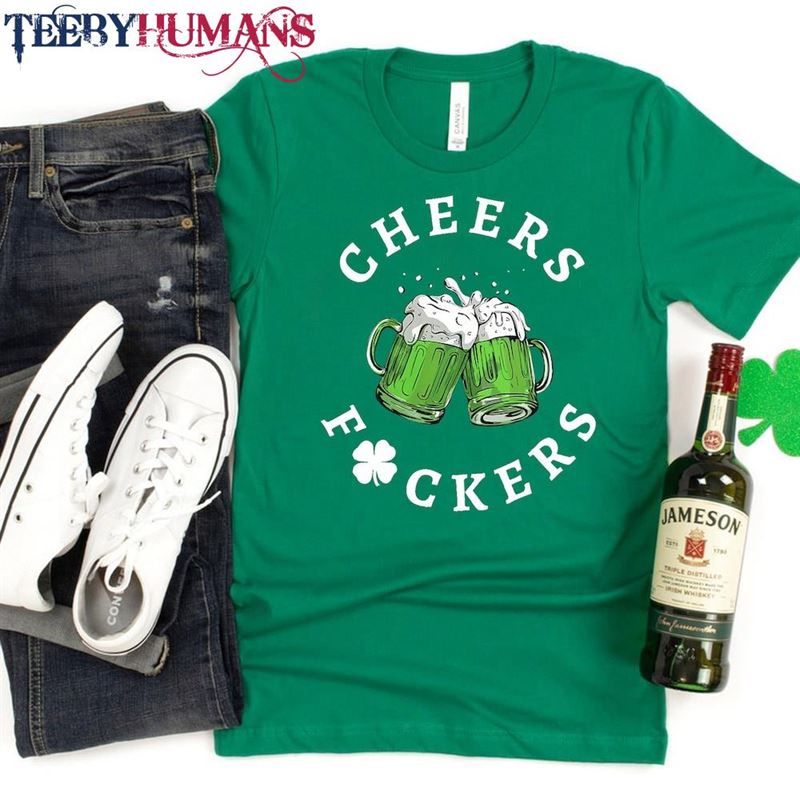 Cheers Fuckers St Patricks Day Shirt Drinking T-Shirt Irish Lucky Tee Unisex