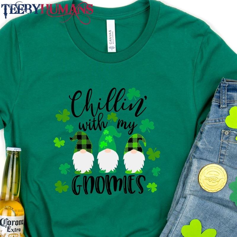 Chilling With My Gnomies Shirt St Patricks Day Irish Gifts Sweatshirt Hoodie