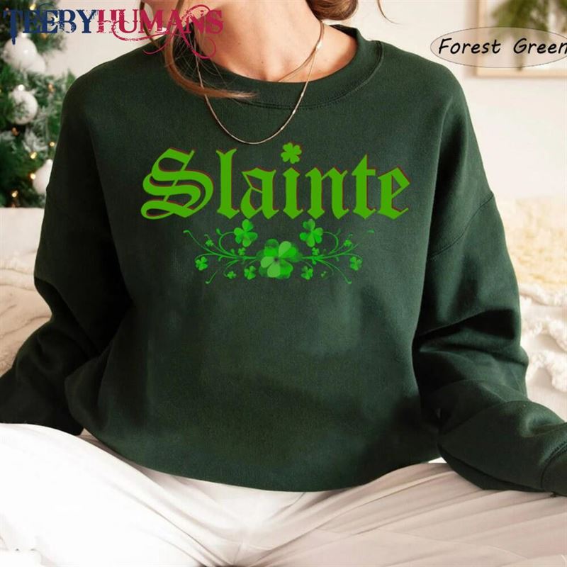 Cute Slainte Sweatshirt Womens Irish St Patrick T-Shirt Classic