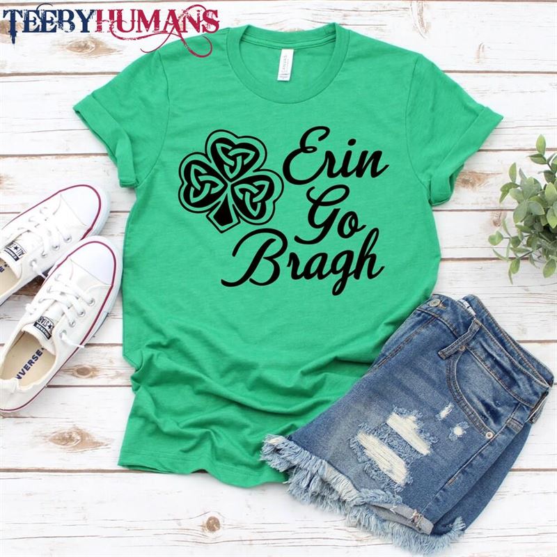 Erin Go Bragh St Patrick’s Day Womens Shirt Shamrock Ireland Til The End Womans Paddy Classic Hoodie