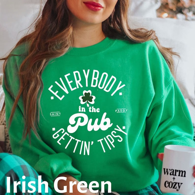 Everybody In The Pub Getting Tipsy St Patrick’s Day Sweatshirt