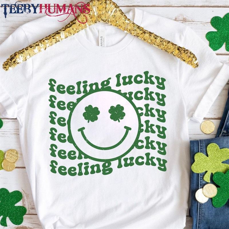 Feeling Lucky T-Shirt Irish Shirt St Patrick Hoodie Sweatshirt