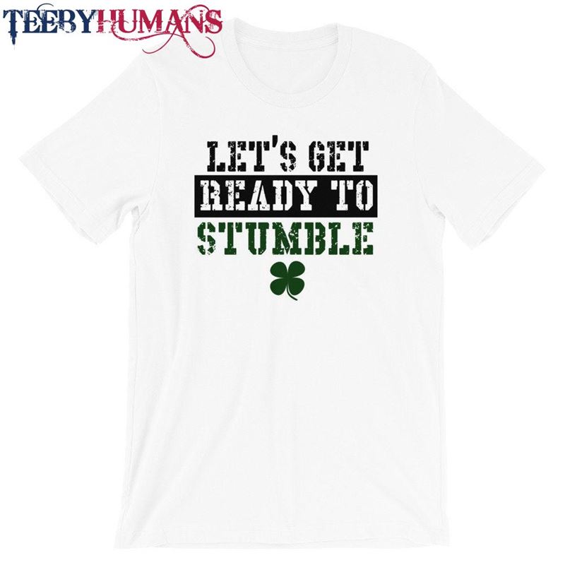 Funny St Patrick’s Day Shirt T-Shirt Sweatshirt