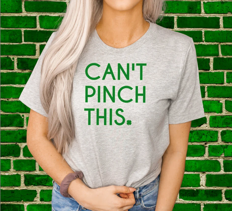 Funny St. Patrick’s Day Can’t Pinch This T-shirt