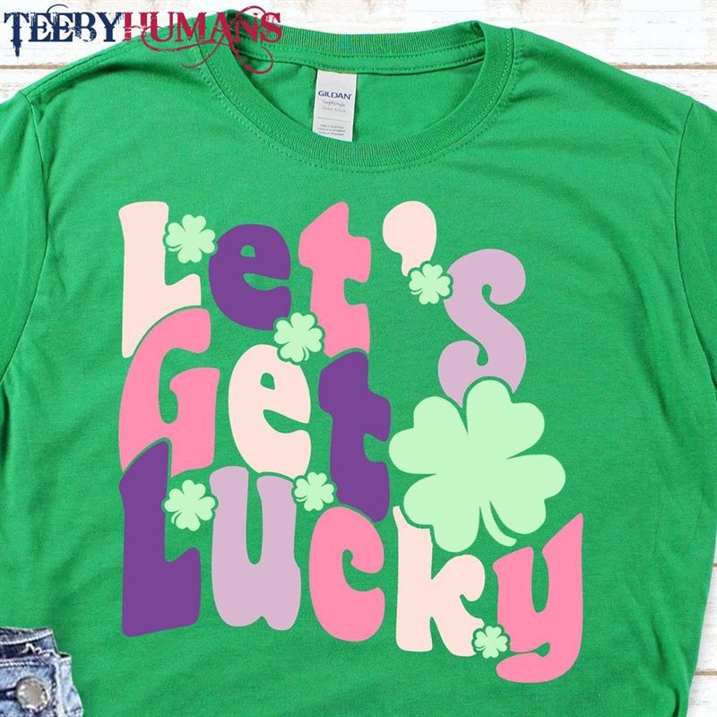 Green Let’s Get Lucky Shirt For Women Retro St Patrick Sweatshirt Unisex