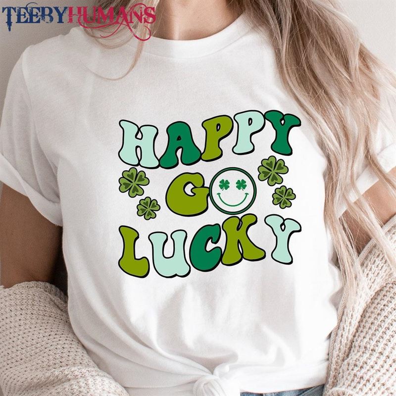 Happy Go Lucky Shirt St Patricks Day Shamrock And Shenanigans Classic Sweatshirt