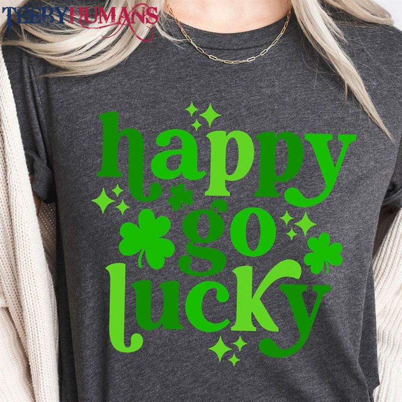 Happy Go Lucky Shirt St Patricks Day T-Shirt Unisex Classic