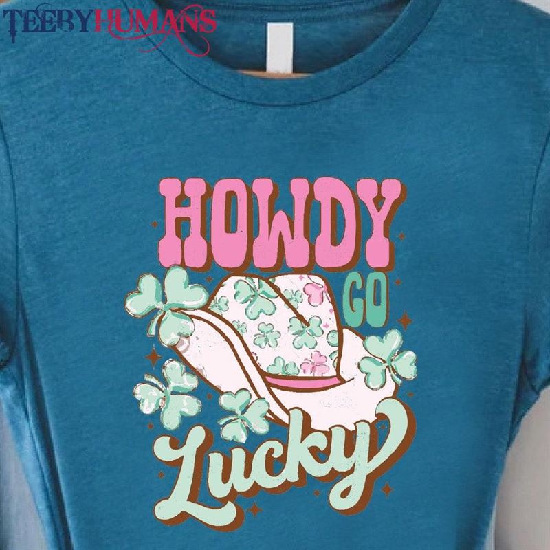 Howdy Go Lucky Western St Patricks Day Gift For Women Retro Happy Shirt Classic Unisex