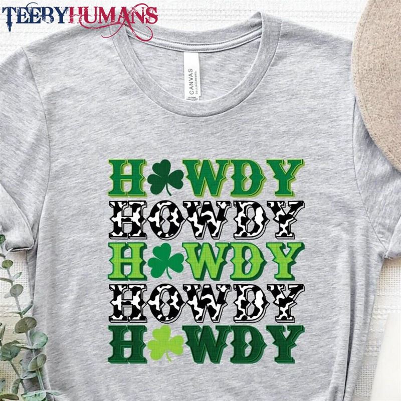 Howdy Lucky Shirt St Patrick’s Day T-Shirt Sweatshirt Classic