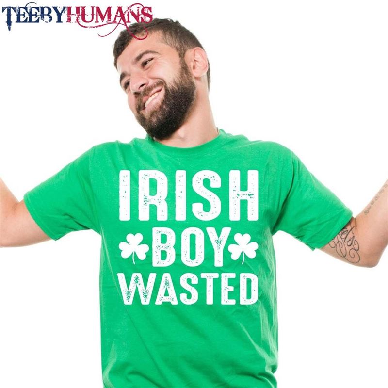 Irish Boy Wasted Shirt St Patrick’s Day Tee Saint Patricks Pattys Gift For Him Brother Dad Clover Shamrock Tees Classic Unisex