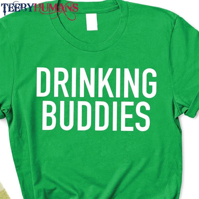 Irish Day Tee Drinking Buddies Shirt St Patricks Men Gift T-Shirt Classic