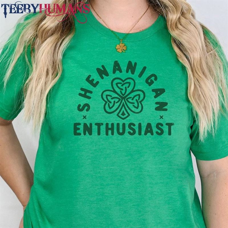 Ladies St Patrick’s Saint Paddys Day Trendy Shenanigan Enthusiast 2 Unisex Jersey Short Sleeve Tee T-Shirt Sweatshirt