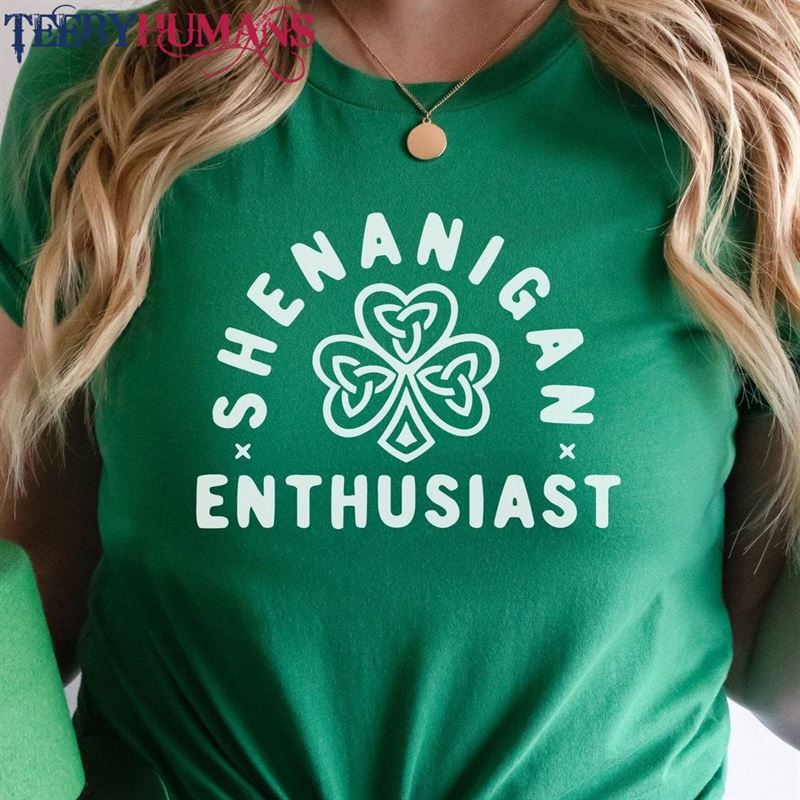 Ladies St Patrick’s Saint Paddys Day Trendy Shenanigan Enthusiast Unisex Jersey Short Sleeve Tee T-Shirt Hoodie Classic