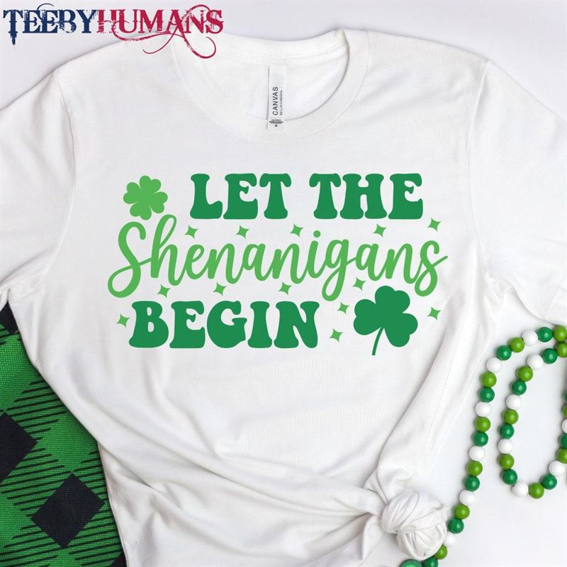 Let The Shenanigans Begin V Neck Shirt St Patrick Classic Hoodie