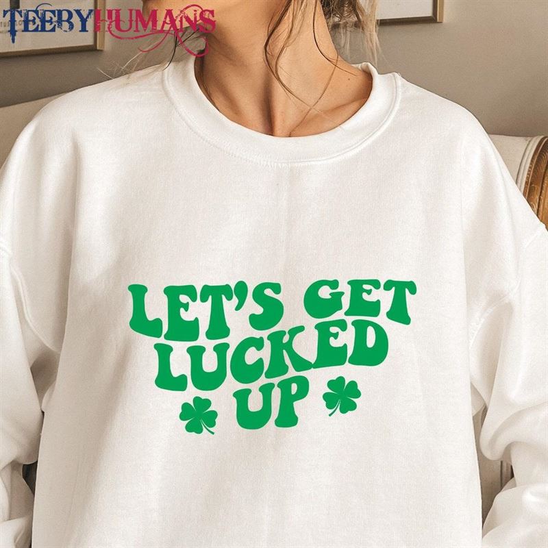 Lets Get Lucked Up Shirt Shamrocks St Patrick’s Day T Classic T-Shirt