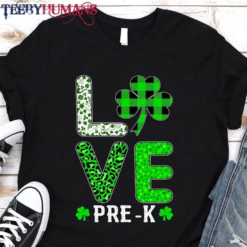 Love Shamrock Pre K St Patricks Day Teacher T-Shirt Unisex Hoodie