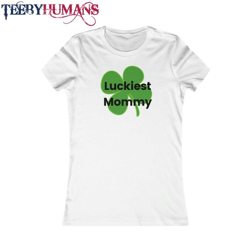 Luckiest Mommy Women’s Favorite Tee St Patrick T-Shirt Unisex