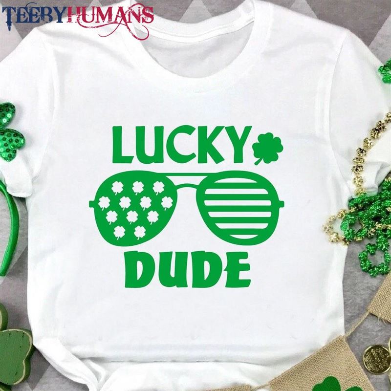 Lucky Dude Shirt St Patrick’s Day Men T-Shirt Hoodie