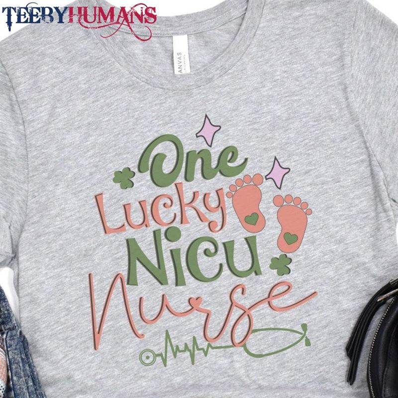 One Lucky Nicu Nurse St Patricks Day Shirt Saint T-Shirt Tee Classic Sweatshirt