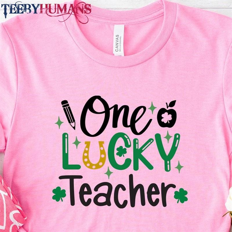 One Lucky Teacher Shirt St Patrick Day Shamrock T-Shirt Hoodie Unisex