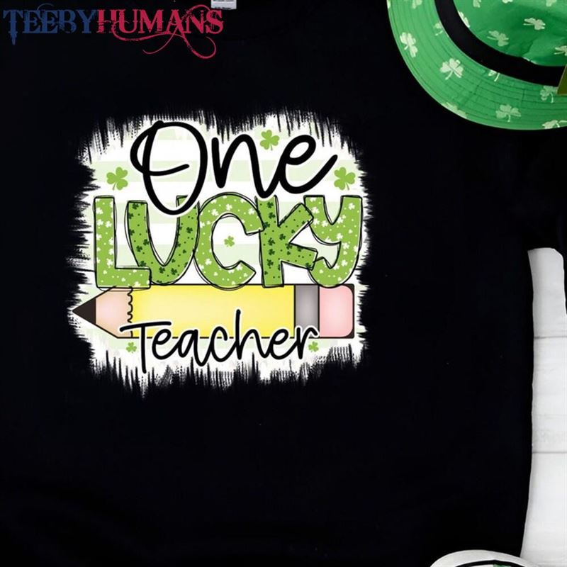 One Lucky Teacher Shirt St Patricks Day Gift Sweatshirt Unisex