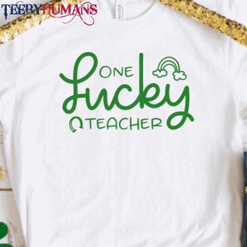 One Lucky Teacher St Patrick’s Day Shirt Shamrock Gift Irish Shenanigans Unisex Custom T-Shirt Classic