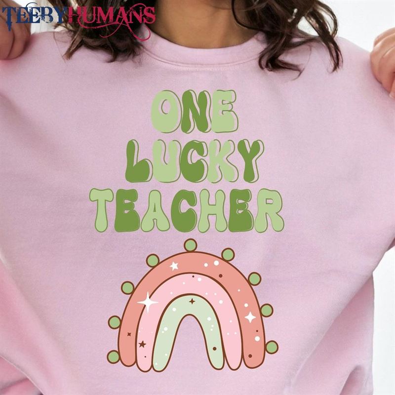 One Lucky Teacher Sweatshirt St Patricks Day Shirt Paddys Hoodie Unisex