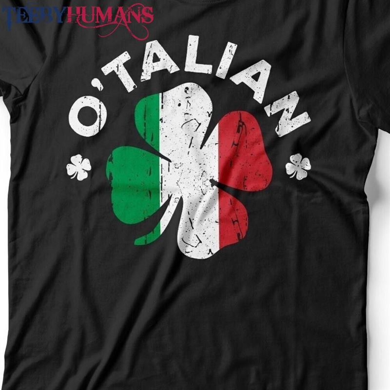 O’talian T-Shirt Unisex Funny Mens St Patrick Was Italian Shirt Hoodie Sweatshirt