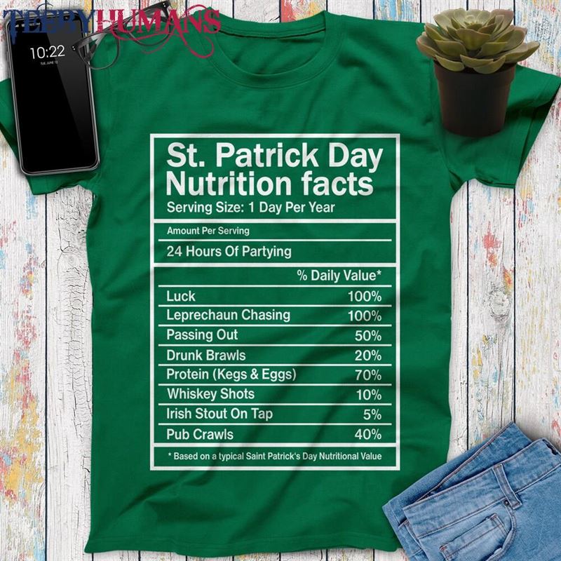 Patrick’s Day Nutrition Facts Irish Funny Gift T-Shirt Shirts St Patricks Unisex Classic