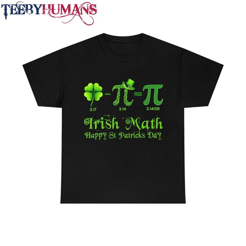 Pi Day Irish Math Shamrock Teacher St Patrick T-Shirt Men Women Cute Family Holiday Unisex Season Shirt Hoodie