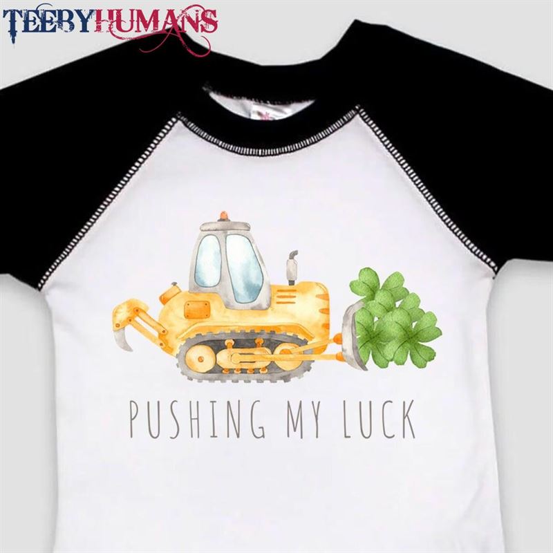 Pushing My Luck Raglan Bodysuit St Patrick’s Day Baby Boy Shirt Classic Sweatshirt