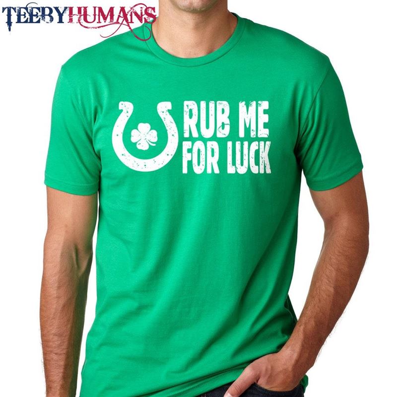 Saint Patrick’s Day T-Shirt Rub Me For Luck Funny Tee Shirt Ireland Irish Shamrock Classic