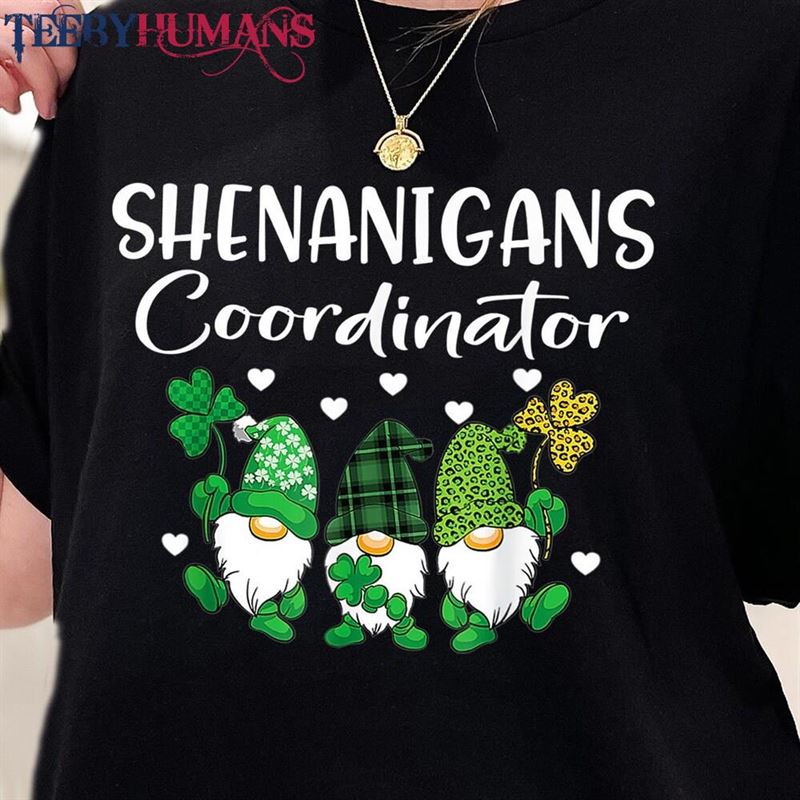 Shenanigans Coordinator St Patricks Day Gnomes Green Proud Shirt Patrick Unisex T-Shirt