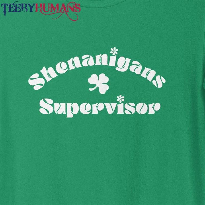 Shenanigans Supervisor Shirt Matching St Patricks Day Shirts Patrick Classic Unisex