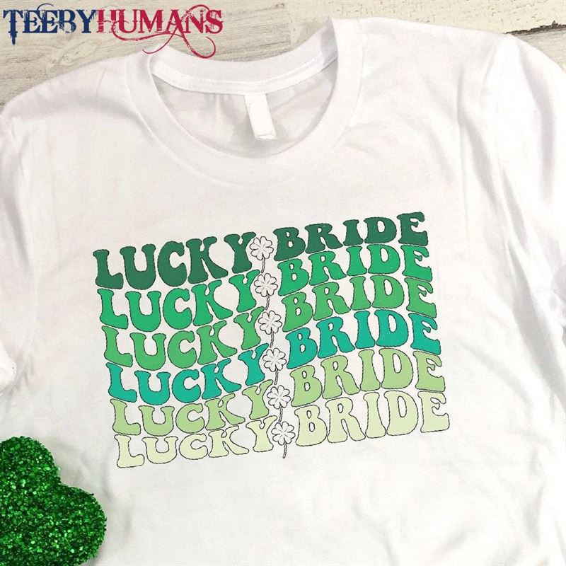 St Patricks Day Bachelorette Party Shirt Irish Bridal Gifts Lucky Bride Charms T-Shirt Hoodie