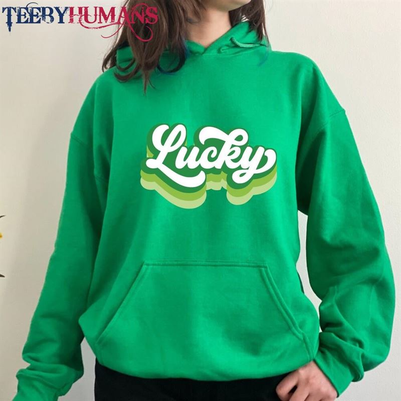 St Patricks Day Celebration Clothing Lucky Unisex Shirt Hoodie Sweatshirt