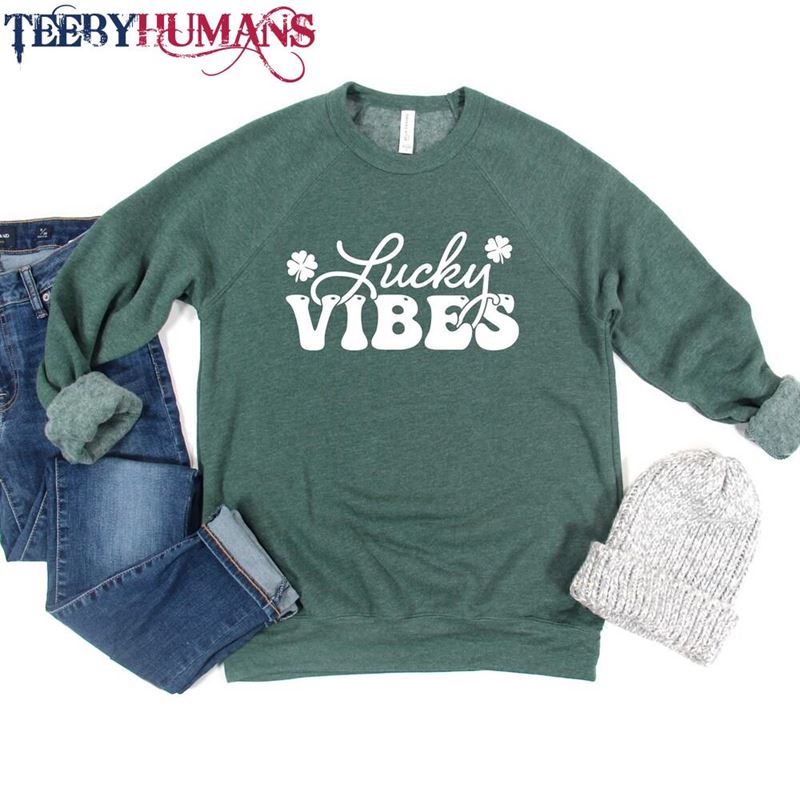 St Patrick’s Day Shirt Lucky Vibes Super Soft Sweatshirt Unisex