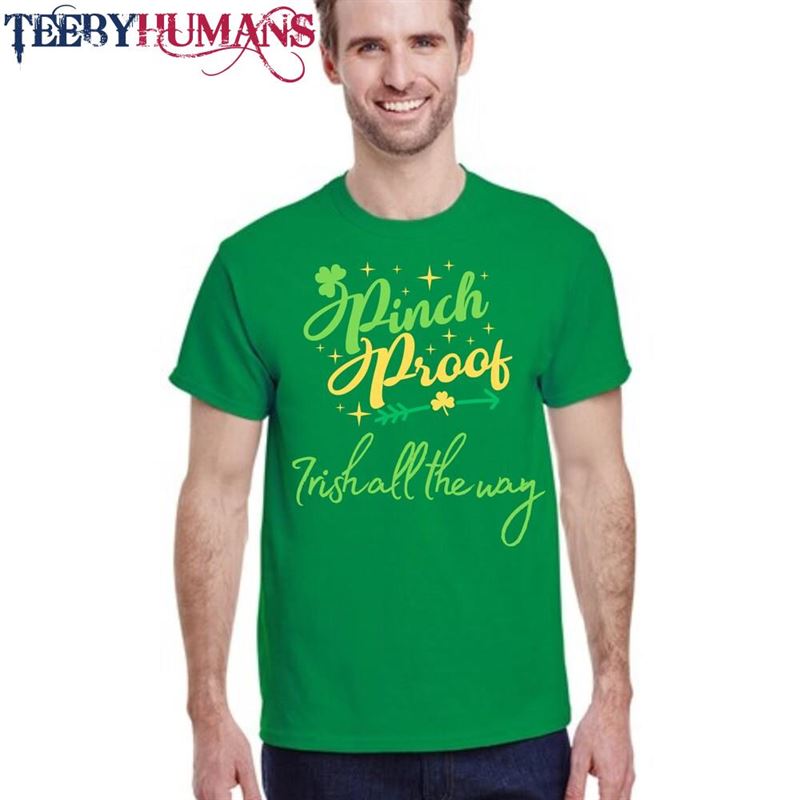 St Patrick’s Day Shirt Pinch Proof Sweatshirt Classic