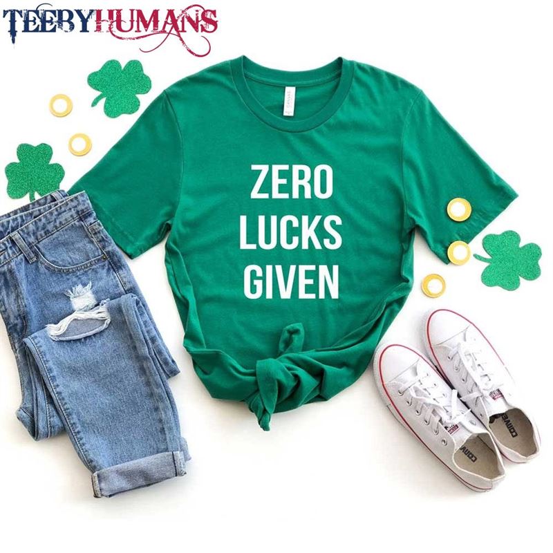 St Patrick’s Day Shirt Women Zero Lucks Given Super Soft Comfy Unisex T-Shirt Lucky Irish Saint Hoodie