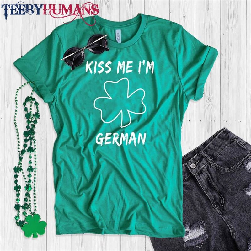 St Patrick’s Day T-Shirt Unisex Kiss Me I M German Shirt Funny Paddy Sweatshirt