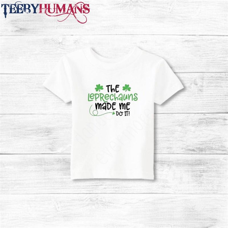 The Leprechauns Made Me Do It Shirts St Patricks Day Classic T-Shirt