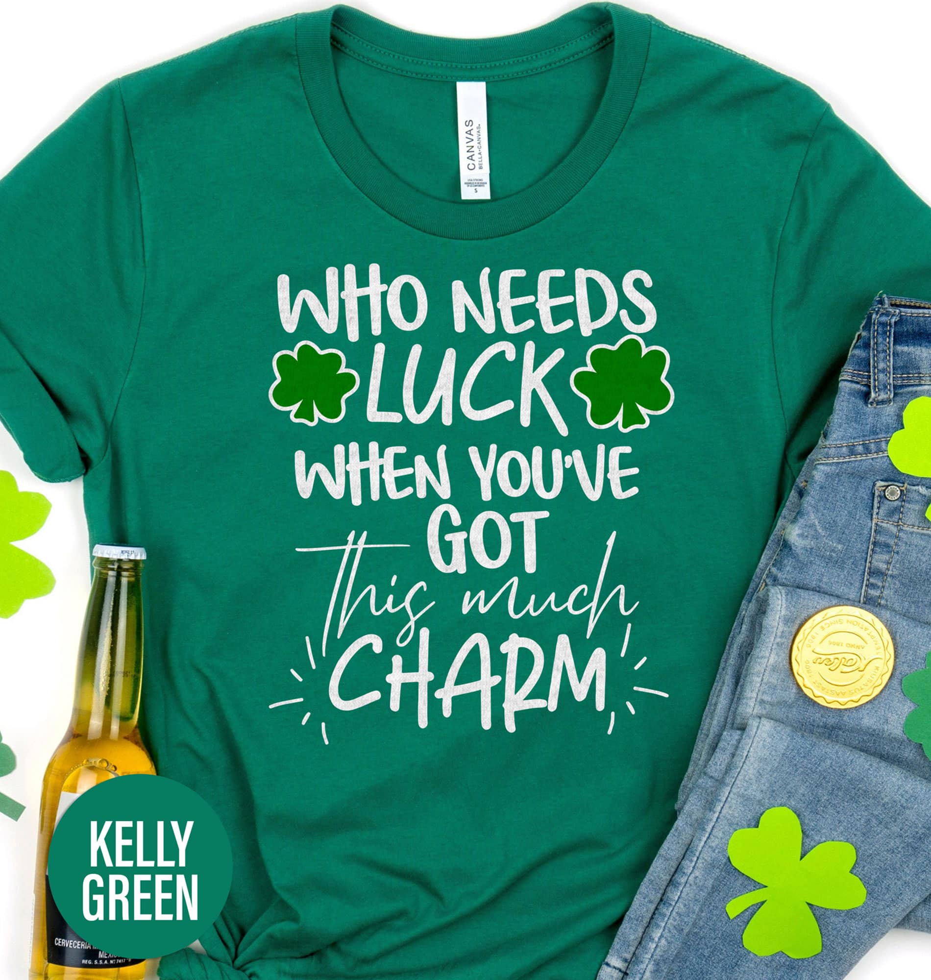 Who Needs Luck When You Have Charm St. Patrick’s Day T shirt