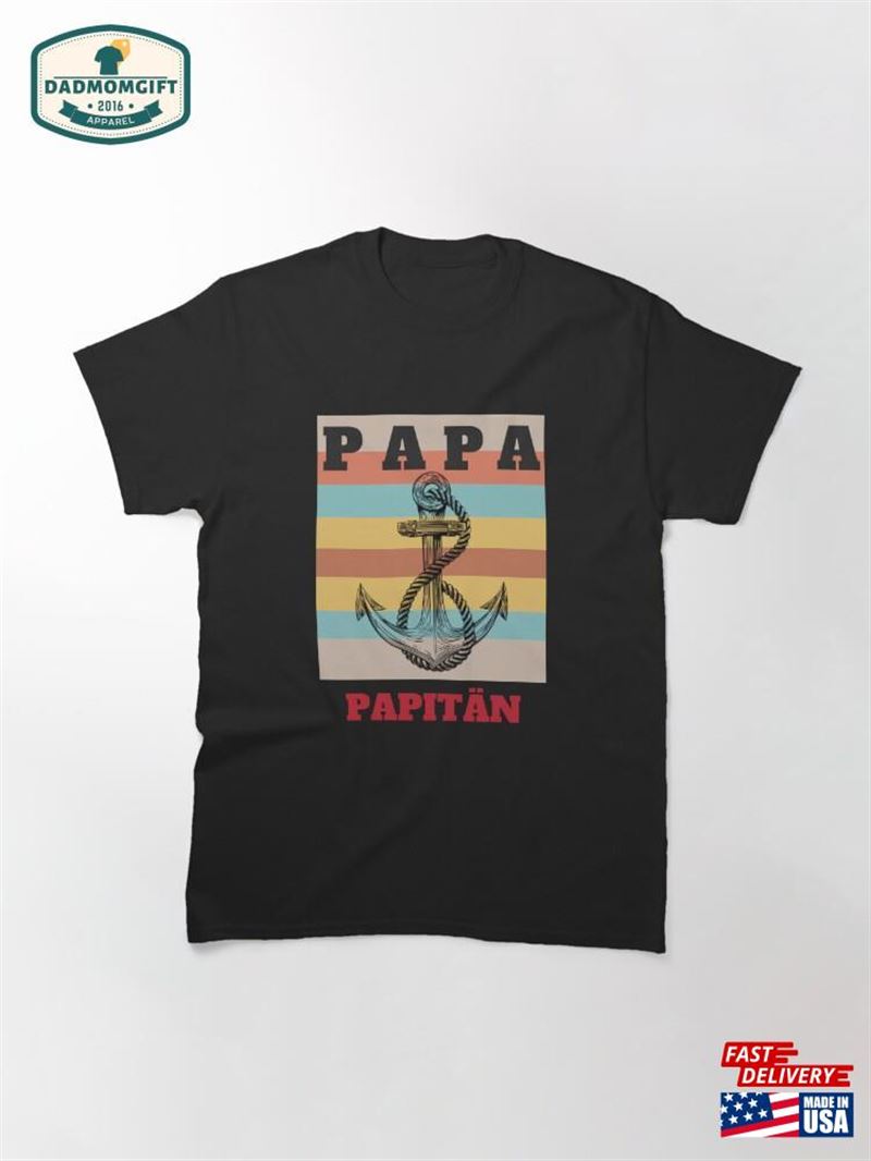 Quot Papa Papitan Original T Shirt For Fathers Who Are Also Captains Hoodie T-Shirt