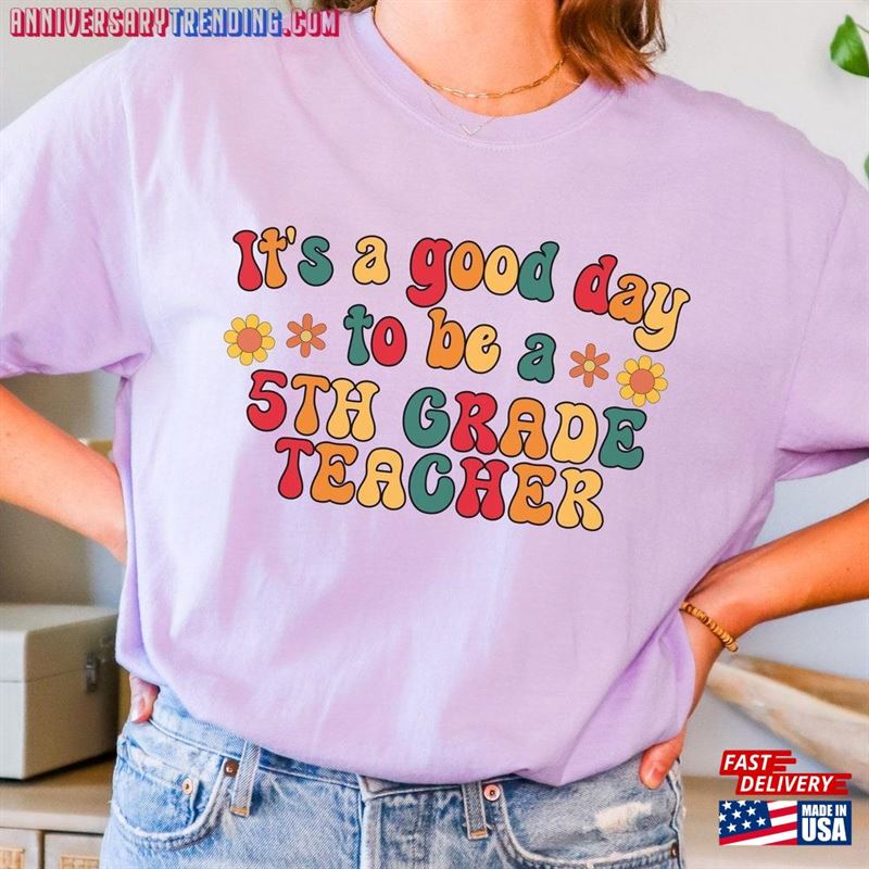 5Th Grade Teacher Retro Good Day T-Shirt Cute Cosy Fall Comfort Colors Graphic Text Tee School Students Uniform Staff Work Back To Classic -Bipubunny Store