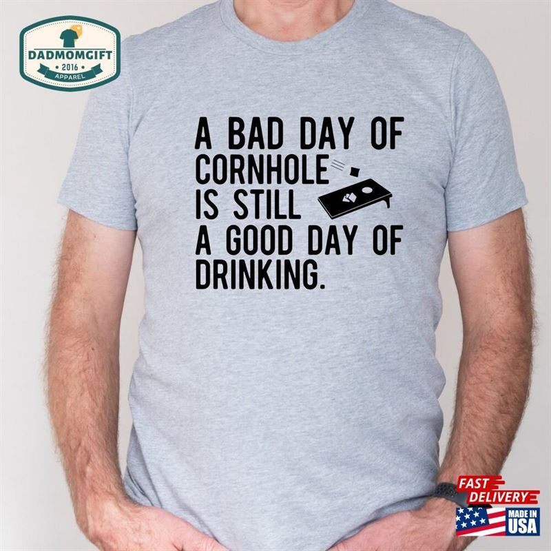 A Bad Day Of Cornhole Is Still Good Drinking Graphic T-Shirt Funny Summer Bbq Outdoor Games Gift Unisex