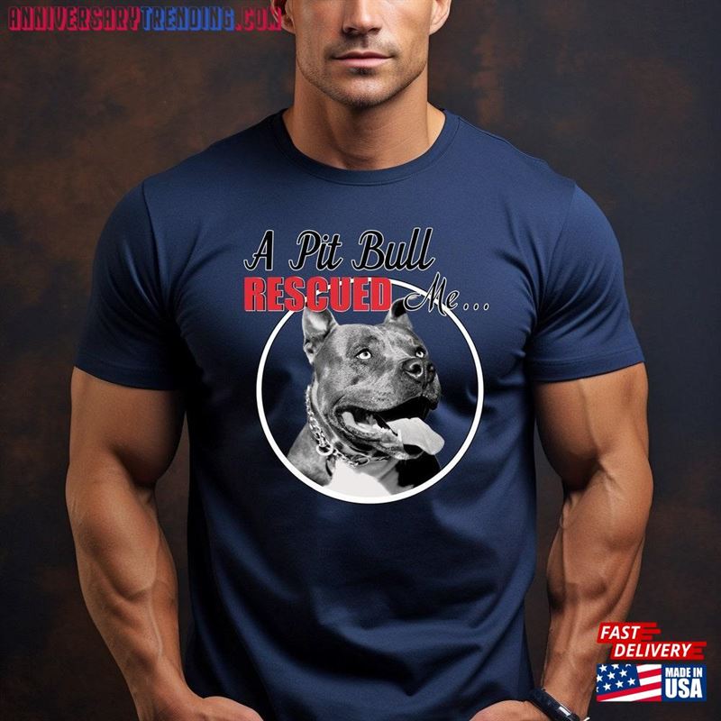 A Pit Bull Rescued Me T-Shirt Rescue Mom Tee Classic – Bipubunny Store