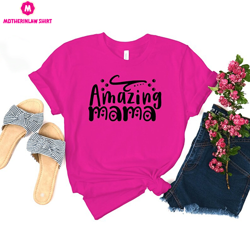 Amazing Mama shirt, Mama Tee, Mother’s Day shirt, Gift for mom, Mom shirt, For mom, Baby shower gift, Gift for new mom, Best mom, Mother