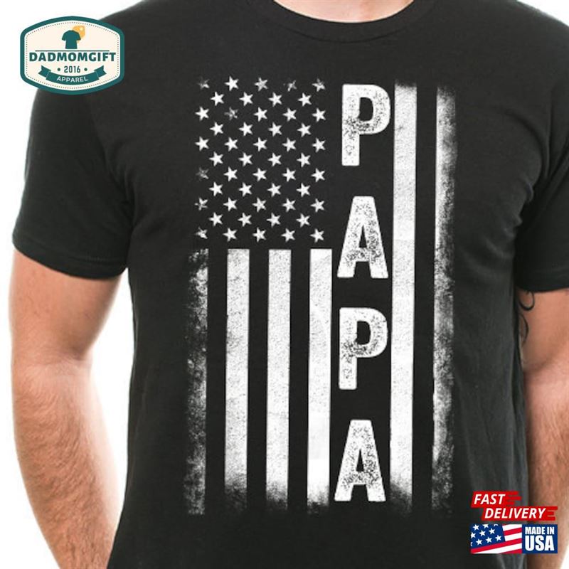 American Papa T-Shirt Best Father’s Day Daddy Shirt Us Flag Mens Patriotic Tee Classic Hoodie