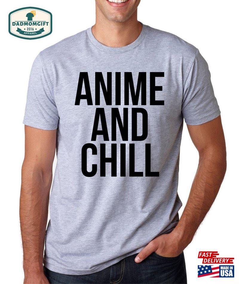 Anime And Chill Mens T-Shirt Unisex Sweatshirt