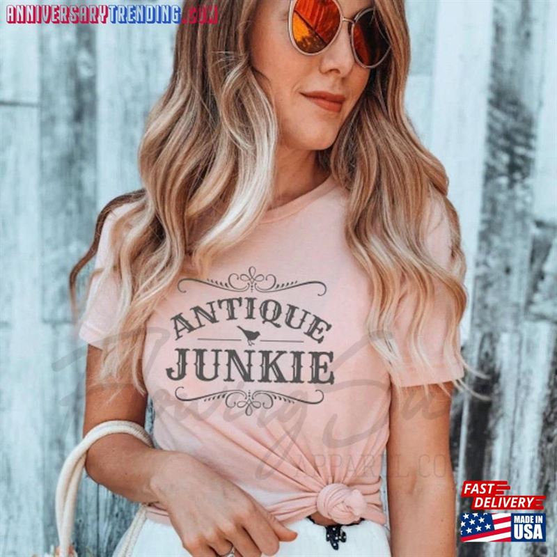 Antique Junkie Shirt Antiquing Collector T-Shirt Unisex – Bipubunny Store